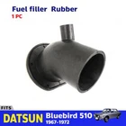 For Datsun Bluebird 510 2D 4D Sedan 1967-72 Fuel Filler Rubber Seal Hose G05 New. Price: $75.81.